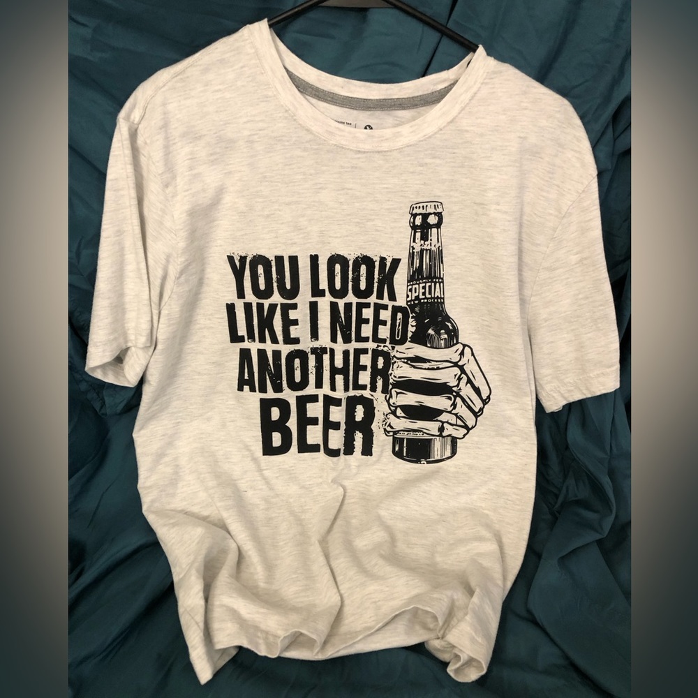 I make shirts!! You look like I need another beer! 🍺